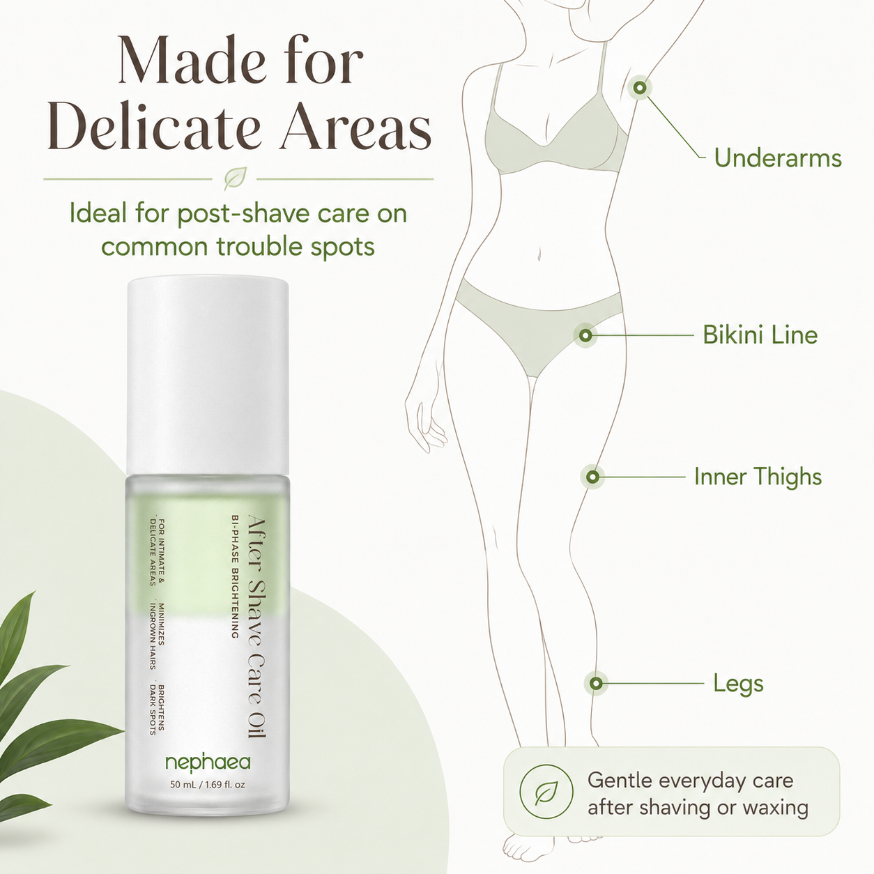Ideal for post-shave care on underarms, bikini line, inner thighs and legs